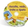 Ascolto, vedo, imito e ripeto (CD-ROM)