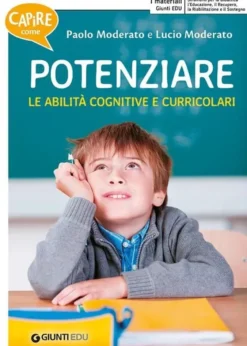 Capire come potenziare le abilità cognitive e curricolari