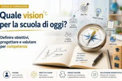 Corso di Formazione - Quale visione per la scuola di oggi?