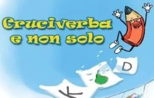 CRUCIVERBA E NON SOLO