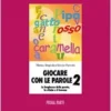 Giocare con le parole 2 - PARTE PRIMA