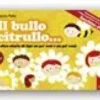 Il bullo citrullo... e altre storie di tipi un po' così e un po' cosà (versione pocket)