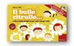 Il bullo citrullo... e altre storie di tipi un po' così e un po' cosà (versione pocket)