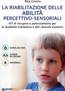 La riabilitazione delle abilità percettivo-sensoriali