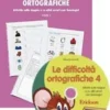 Le difficoltà ortografiche 4 (KIT: Libro + CD-ROM)