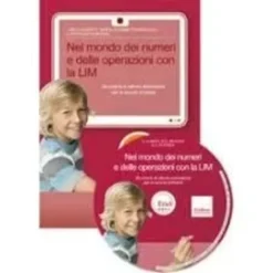 Nel mondo dei numeri e delle operazioni con la LIM (kit: CD-ROM + libro)